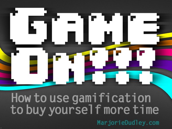 Game On: How to use gamification to buy yourself more&nbsp;time